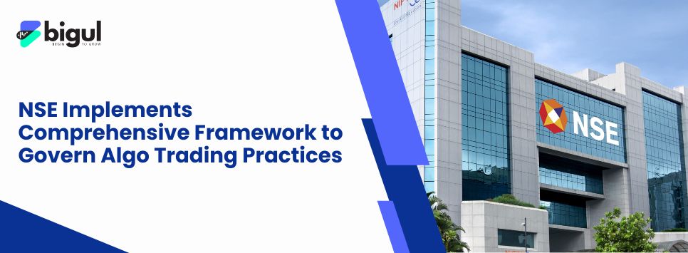 NSE Implements Framework to Govern Algo Trading Practices